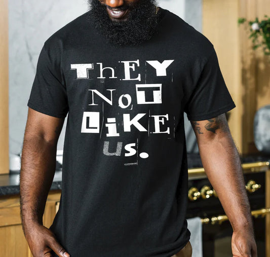 They Not Like Us Shirt